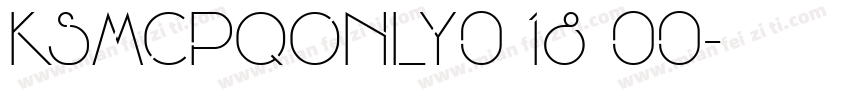 KSMCPQONLY0 18 00字体转换